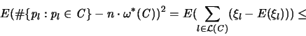\begin{displaymath}
{\huge E}(\char93 \{{\mathit p}_l:{\mathit p}_l \in {\mathb...
...cal L}({\mathbf{\mathit C}})}(\xi_l -{\huge E}(\xi_l)) ) \leq
\end{displaymath}
