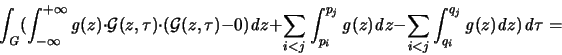 \begin{displaymath}
\int_{\mathit G} \bigl( \int_{-\infty}^{+\infty}
{\mathit ...
..._i}^{q_j}{\mathit g}(z) {\mathit d}z \bigr) {\mathit d}\tau =
\end{displaymath}