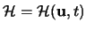 ${\mathcal H} = {\mathcal H}({\mathbf u},t)$